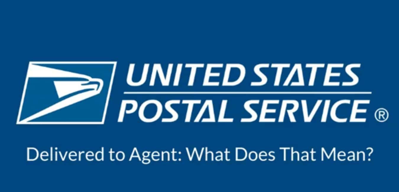 What Does USPS Delivered to Agent Mean?