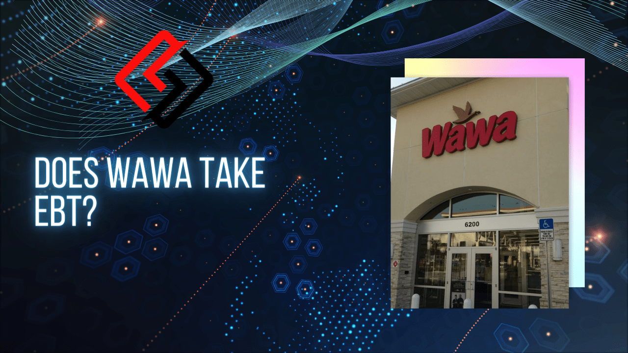 Does WAWA Take EBT