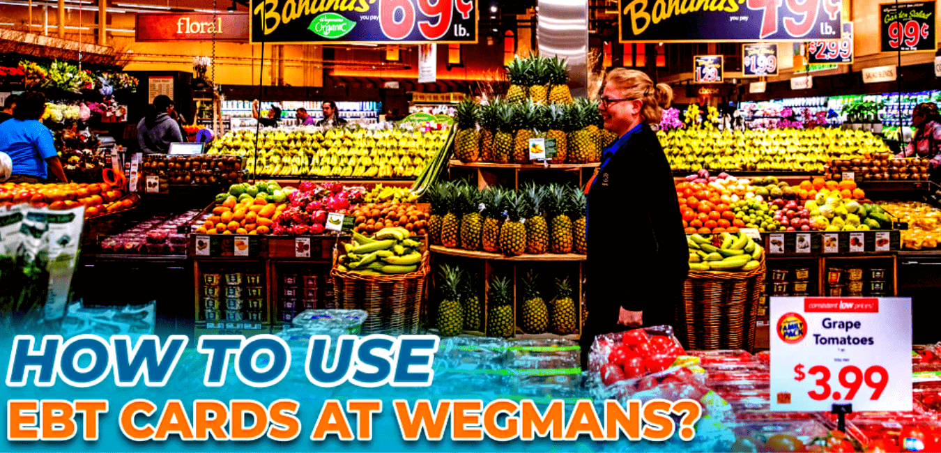 How to Use EBT at Wegmans